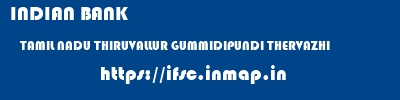 INDIAN BANK  TAMIL NADU THIRUVALLUR GUMMIDIPUNDI THERVAZHI  ifsc code